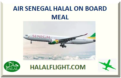 AIR SENEGAL HALAL ON BOARD MEAL