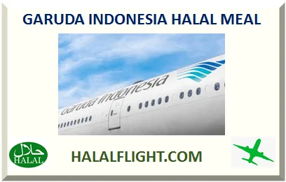 GARUDA INDONESIA HALAL ON BOARD MEAL
