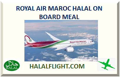 ROYAL AIR MAROC HALAL ON BOARD MEAL