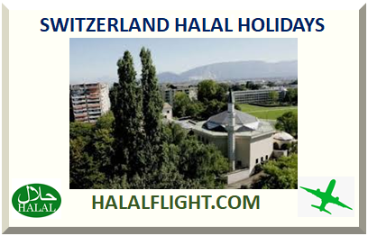 SWITZERLAND HALAL HOLIDAYS