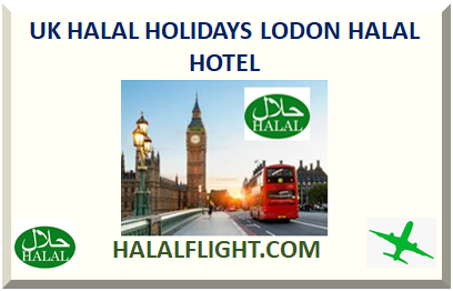 UK HALAL HOLIDAYS LODON HALAL HOTEL